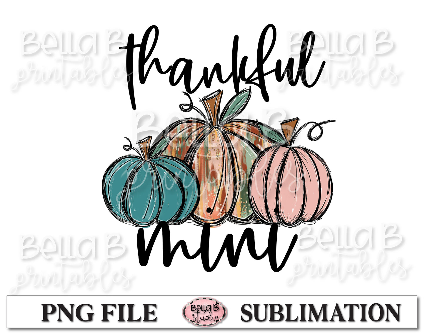 Thankful Mini Sublimation Design, Fall Pumpkins, Hand Drawn