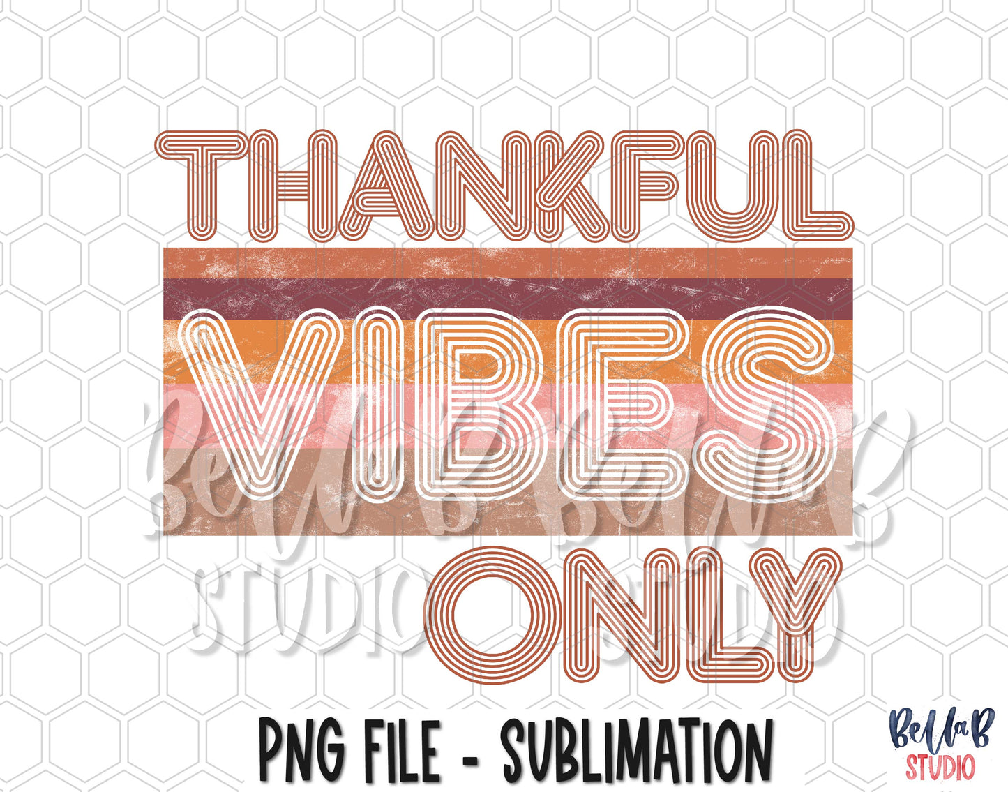 Retro Thankful Vibes Only Sublimation Design