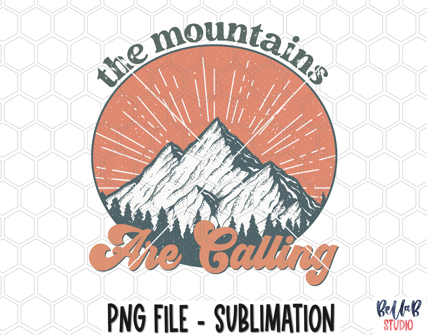 The Mountains Are Calling Sublimation Design