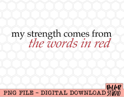 My Strength Comes From The Words In Red PNG Design