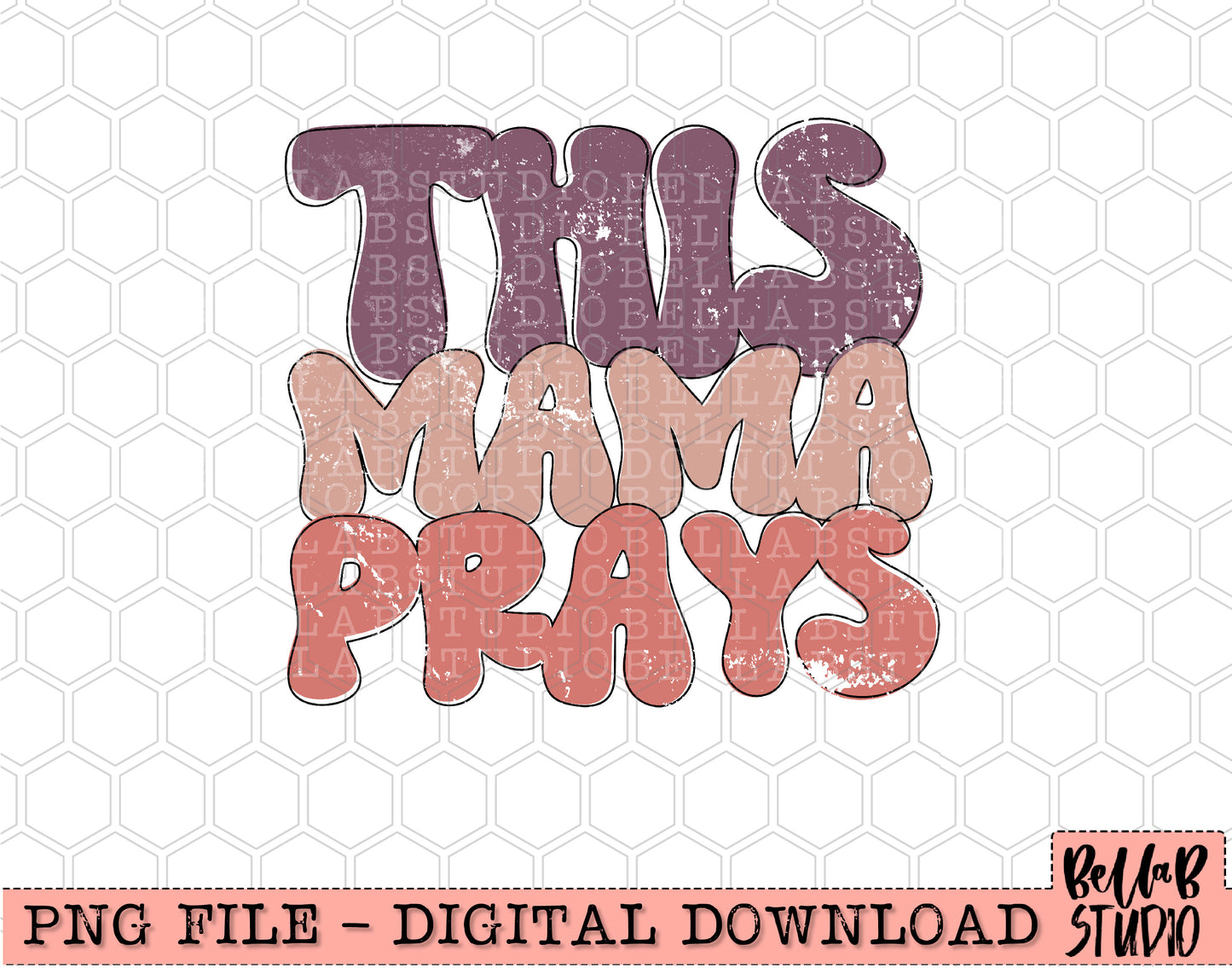 This Mama Prays PNG Design