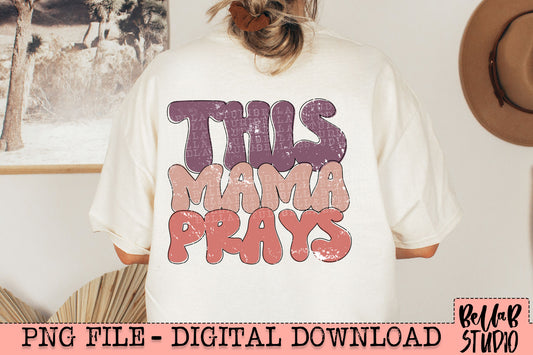 This Mama Prays PNG Design