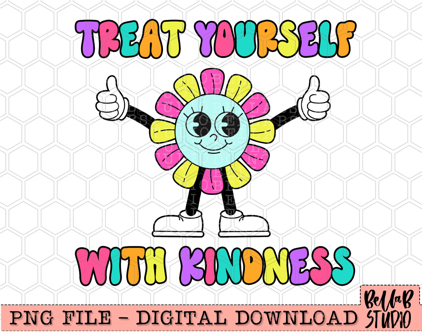 Treat Yourself With Kindness PNG Design