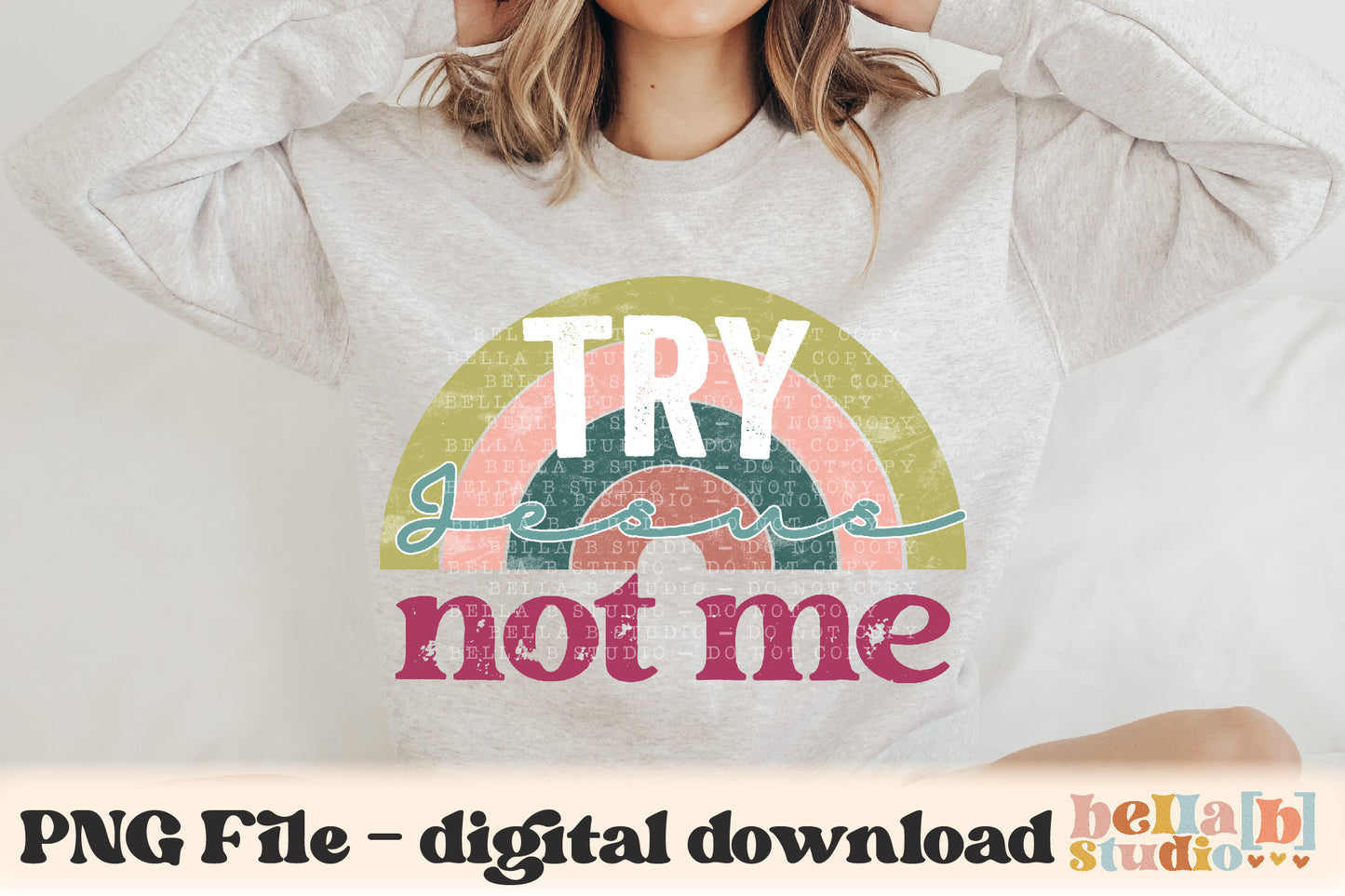 Try Jesus Not Me PNG Design