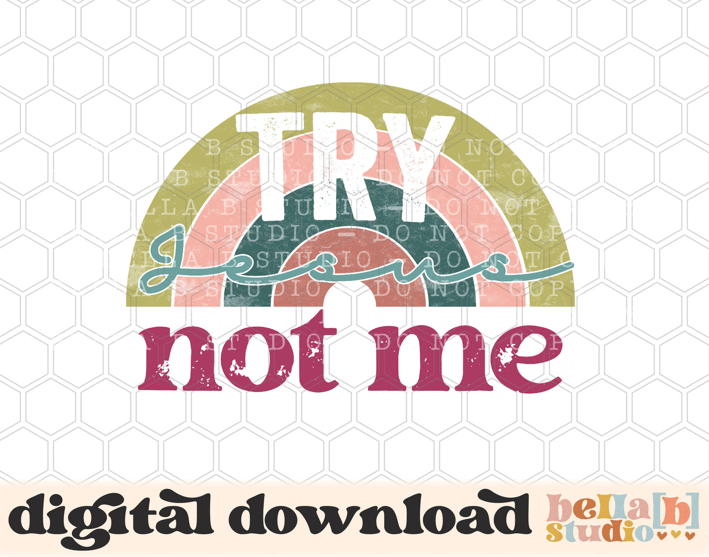 Try Jesus Not Me PNG Design