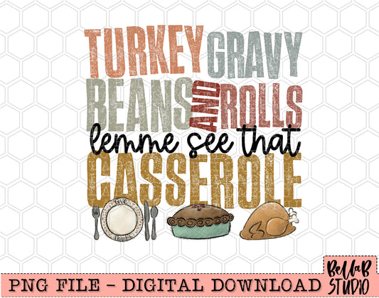 Turkey Gravy Beans and Rolls Lemme See That Casserole PNG Design