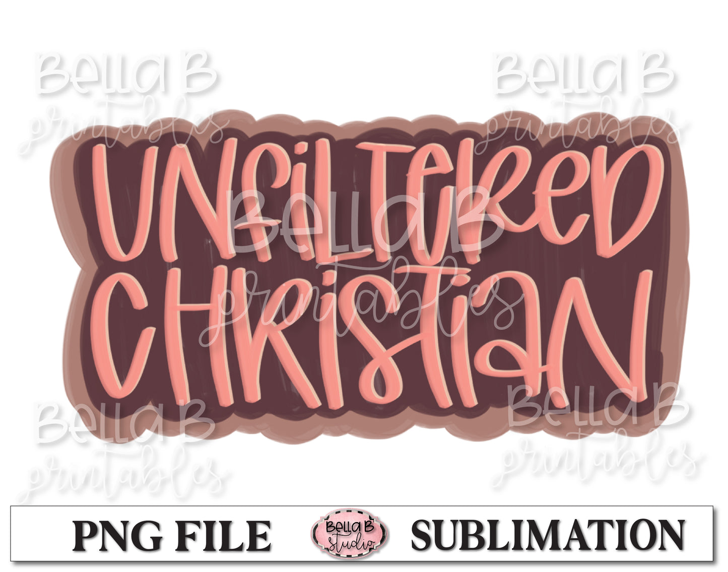 Unfiltered Christian Sublimation Design, Christian Design