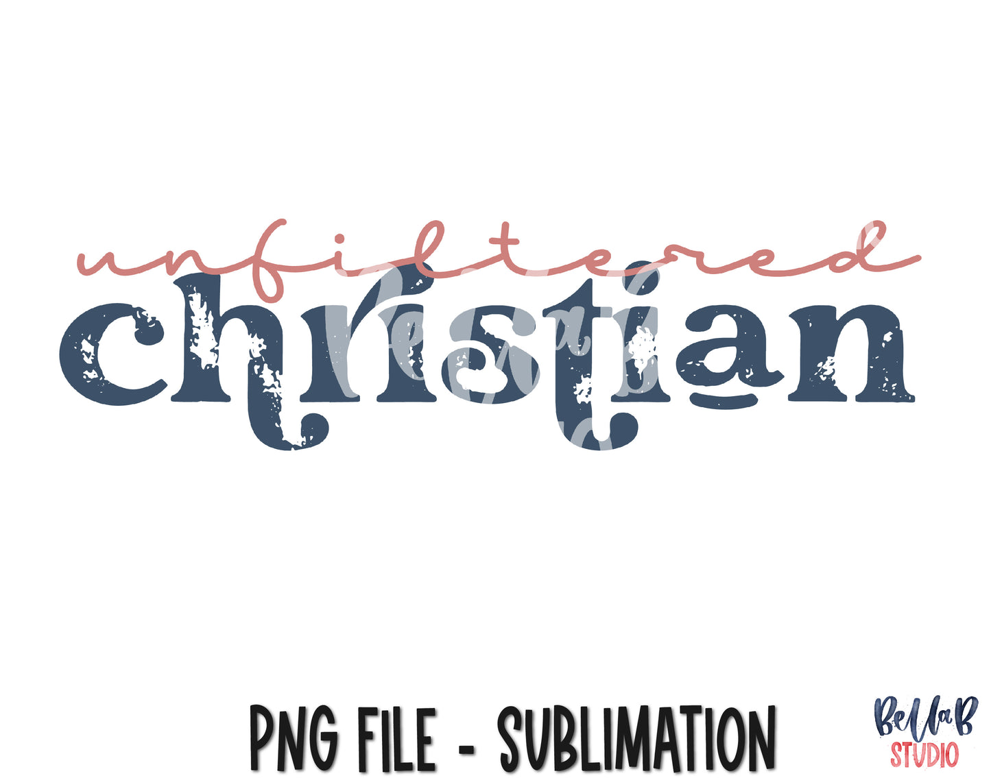 Unfiltered Christian Sublimation Design