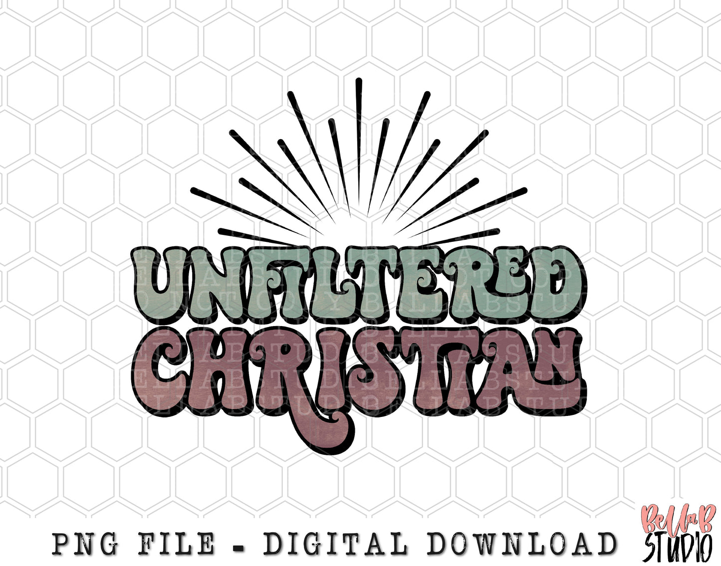 Unfiltered Christian PNG Sublimation Design