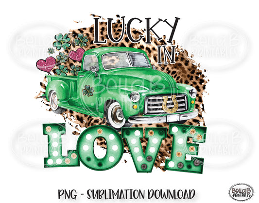 St Patricks Day Sublimation Design, Lucky In Love Vintage Truck Sublimation
