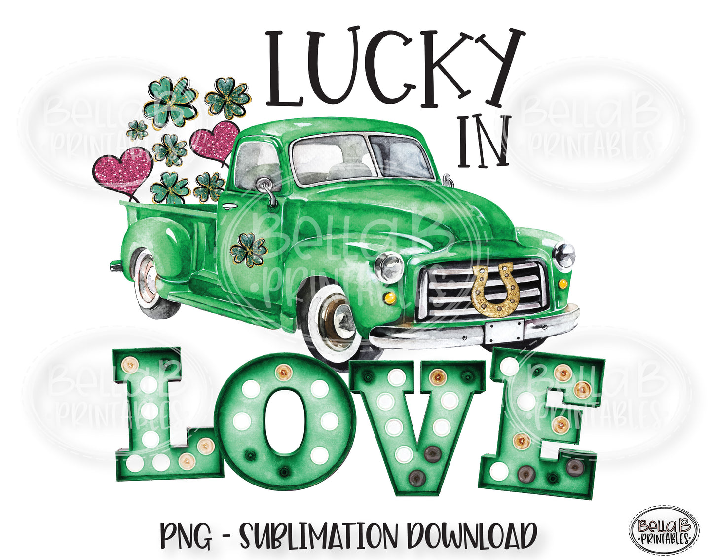 St Patricks Day Sublimation Design, Lucky In Love Vintage Truck Sublimation
