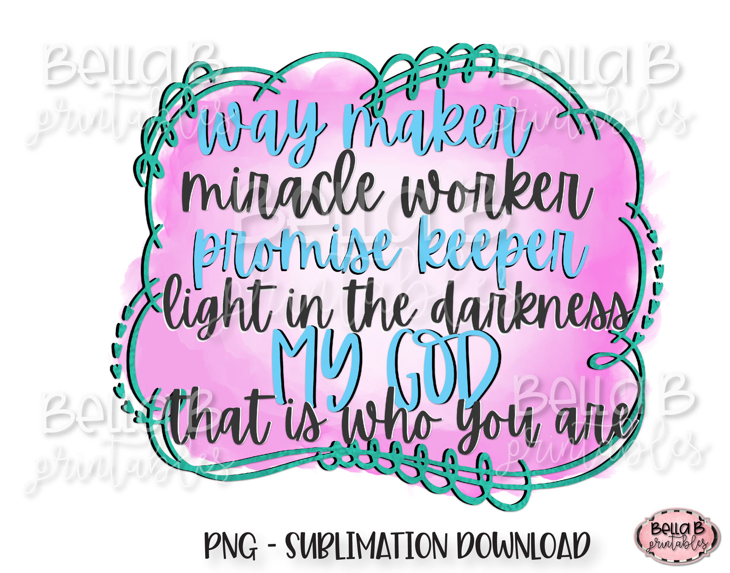 Way Maker Miracle Worker Promise Keeper Light In The Darkness Sublimation Design, Christian Design