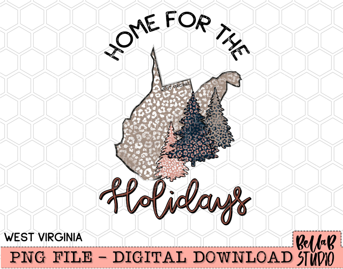 Home For The Holidays Christmas West Virginia PNG Design Bella B Studio