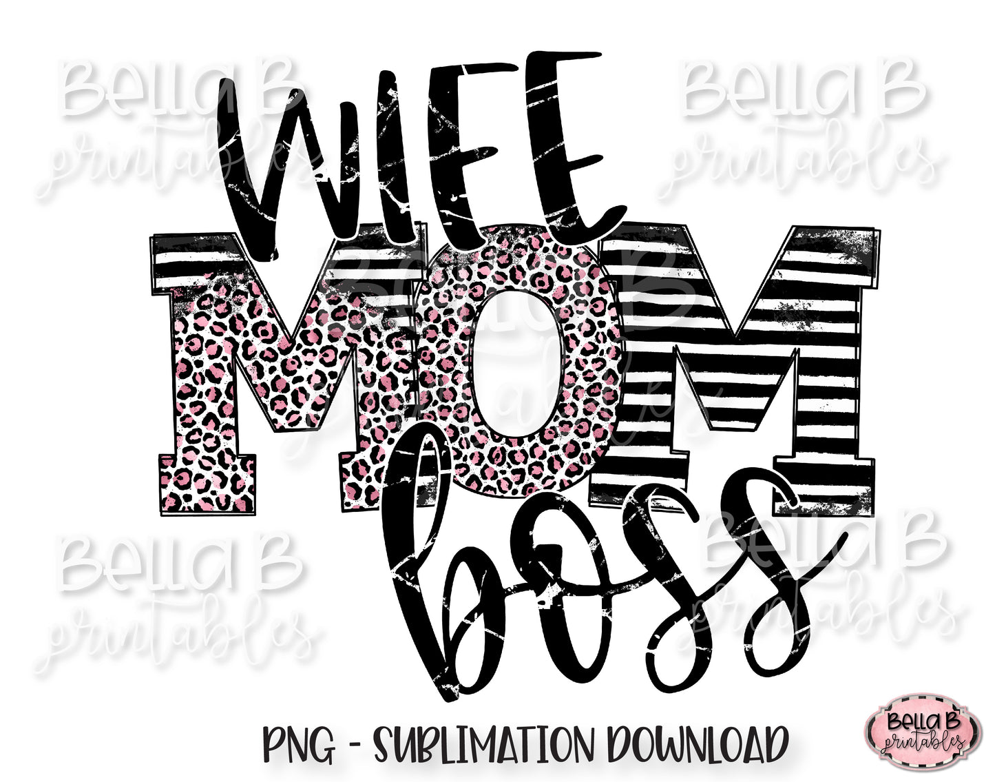 Wife Mom Boss Sublimation Design