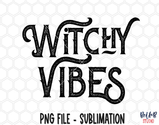Witchy Vibes Sublimation Design