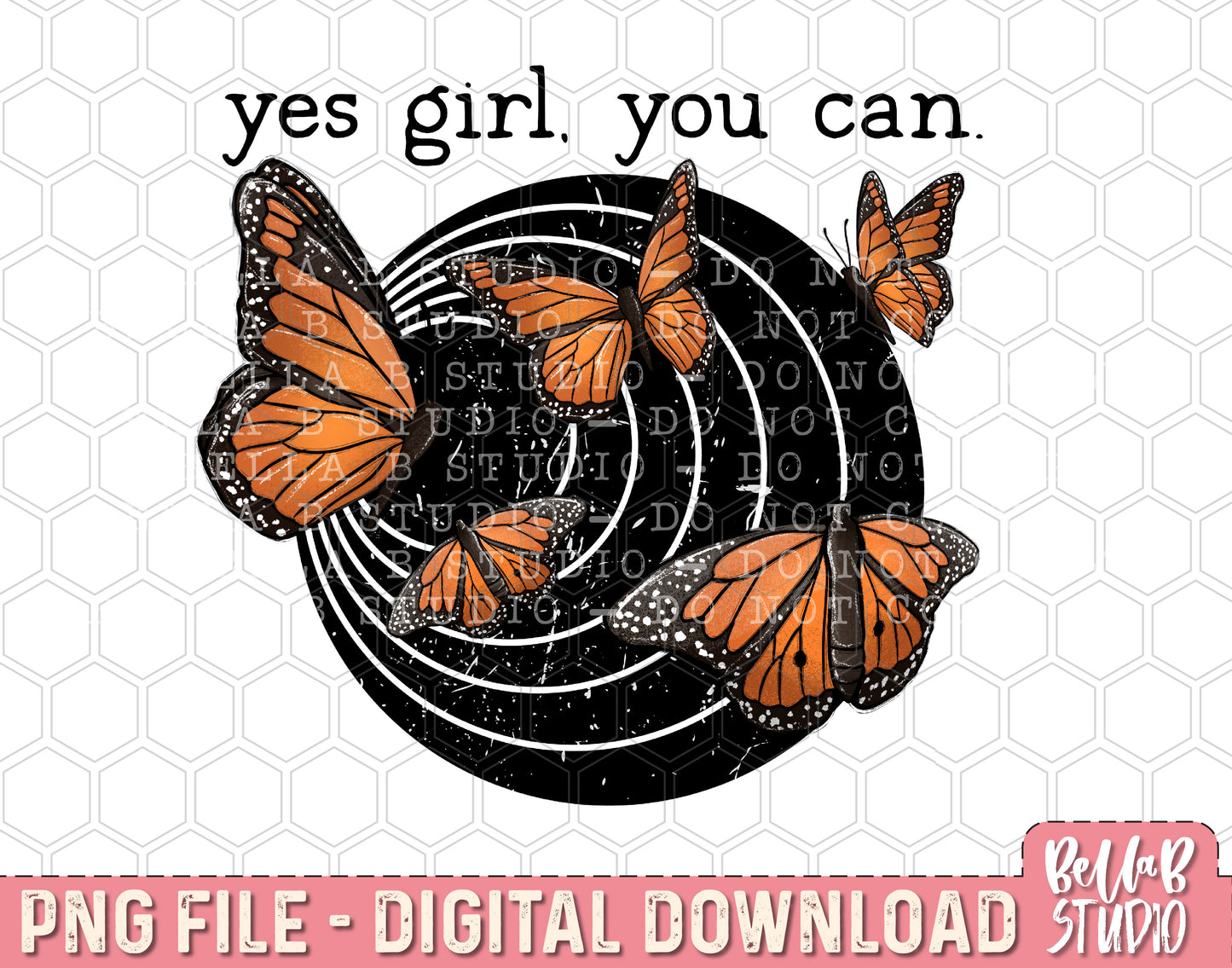 Yes Girl You Can Butterflies PNG Design